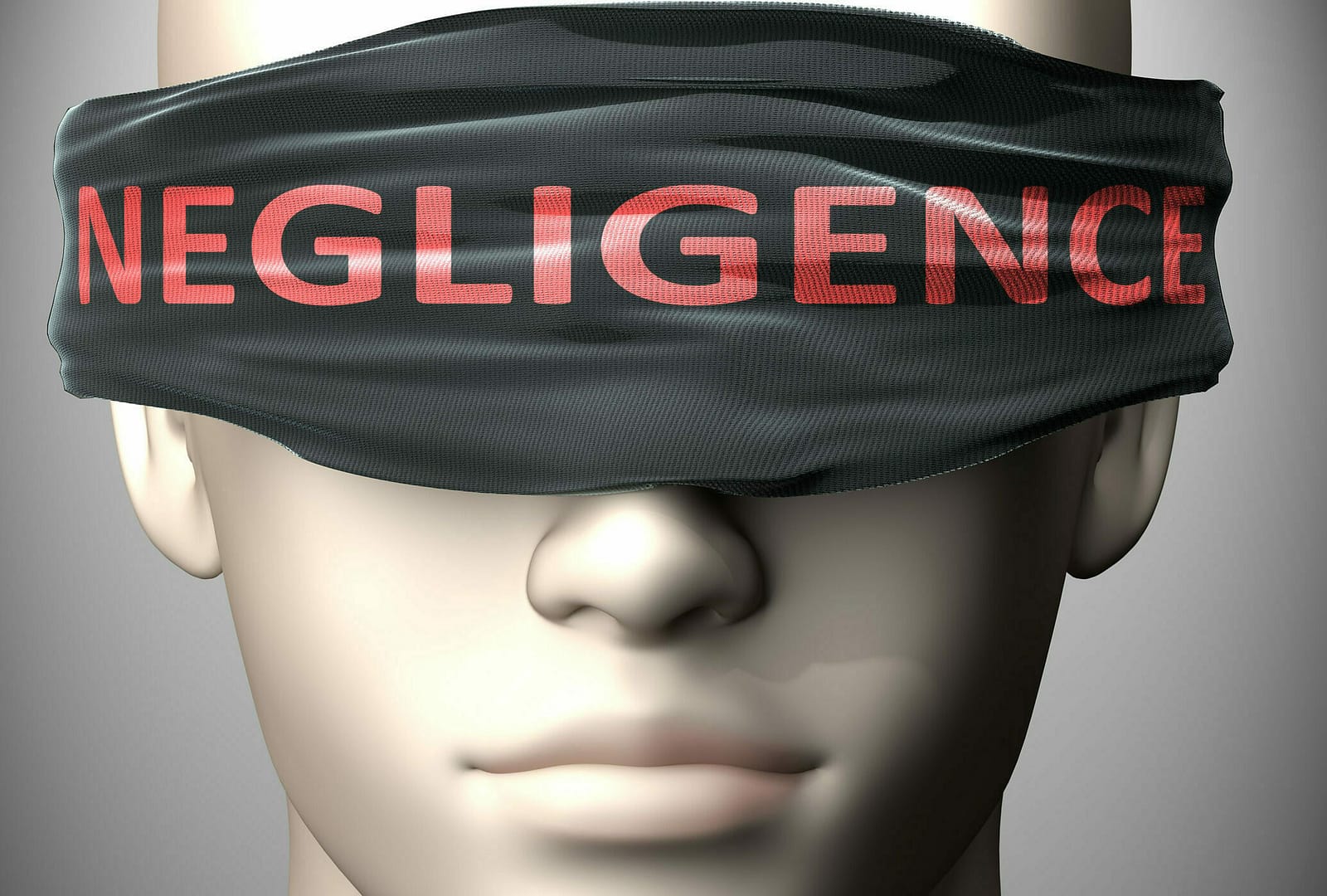 Negligence can make things harder to see or makes us blind to the reality - pictured as word Negligence on a blindfold to symbolize denial and that Negligence can cloud perception