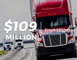 $109 Million | Truck Litigation