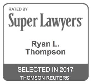 Rated by Super Lawyers - Ryan L. Thompson - Selected in 2017 Thomson Reuters