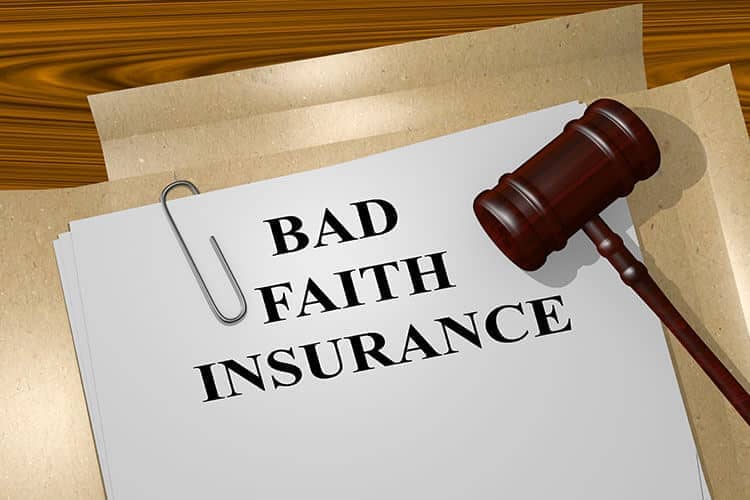 Dealing with an insurance adjuster - Bad Faith Insurance