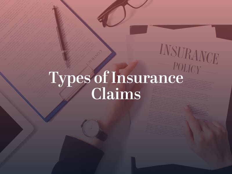 Types Of Insurance Claims Ak Law 